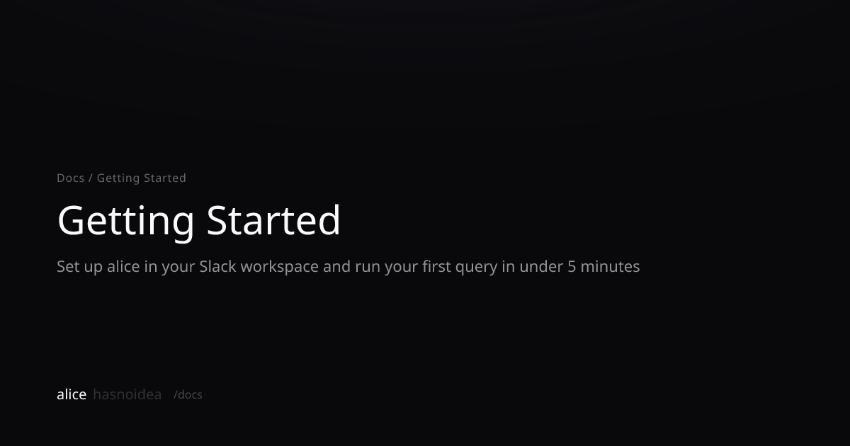 Getting Started | alicehasnoidea Docs