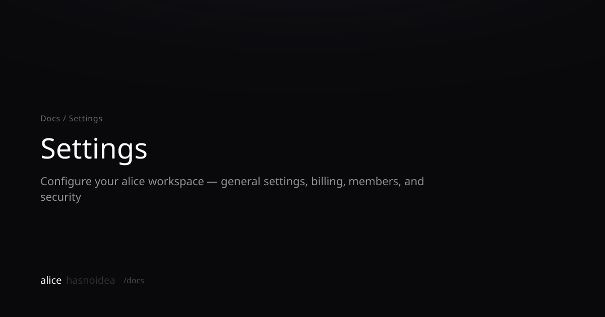 Settings | alicehasnoidea Docs