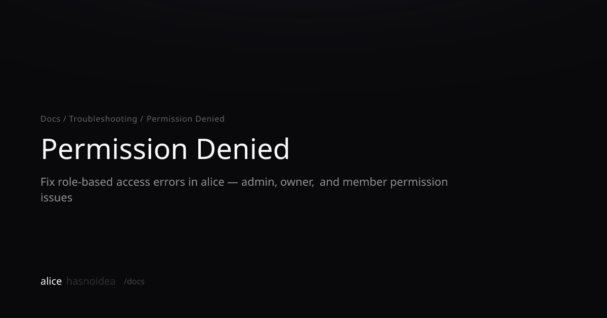 Permission Denied | alicehasnoidea Docs